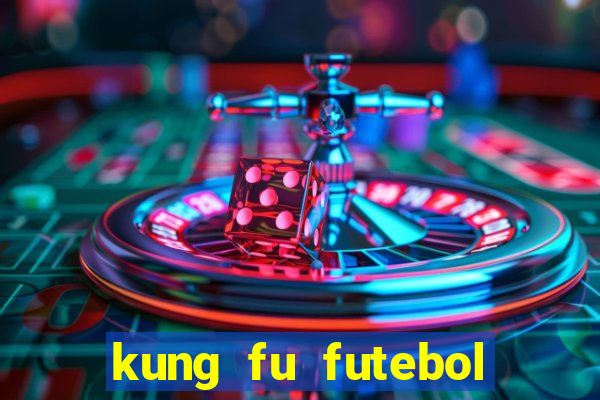 kung fu futebol clube download